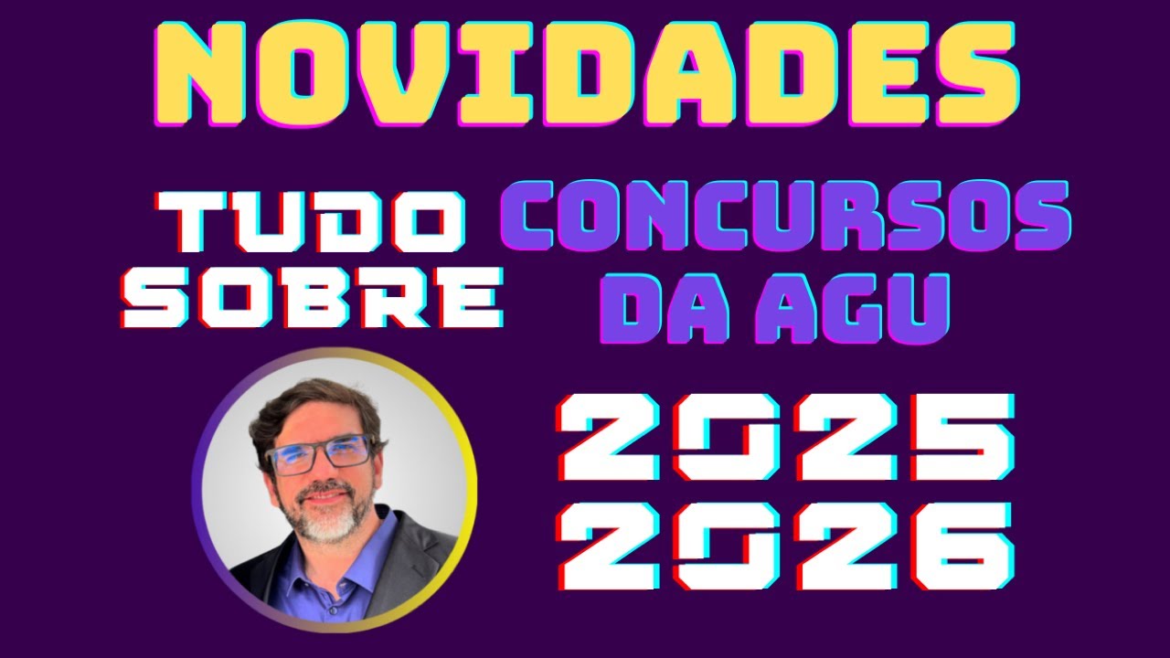 🔴 TUDO O QUE VOCÊ PRECISA SABER SOBRE OS CONCURSOS DA AGU 2025 - 2026