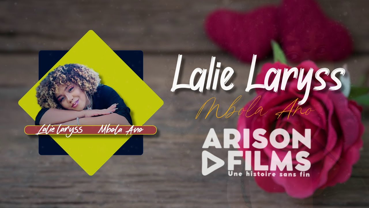 Lalie Laryss - Mbola Ano (Lyrics By ARISON Films)