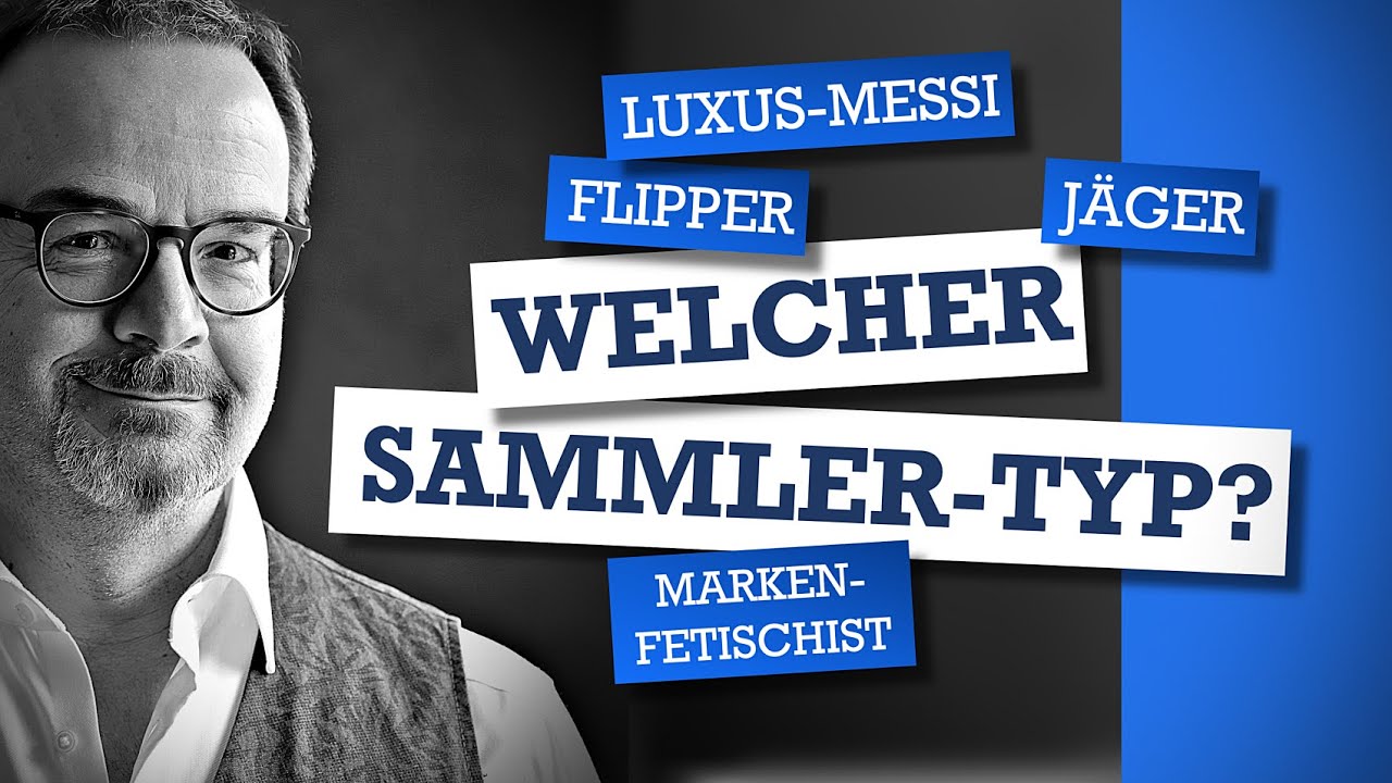 Sie lieben Uhren? Welcher Sammler-Typ sind Sie?