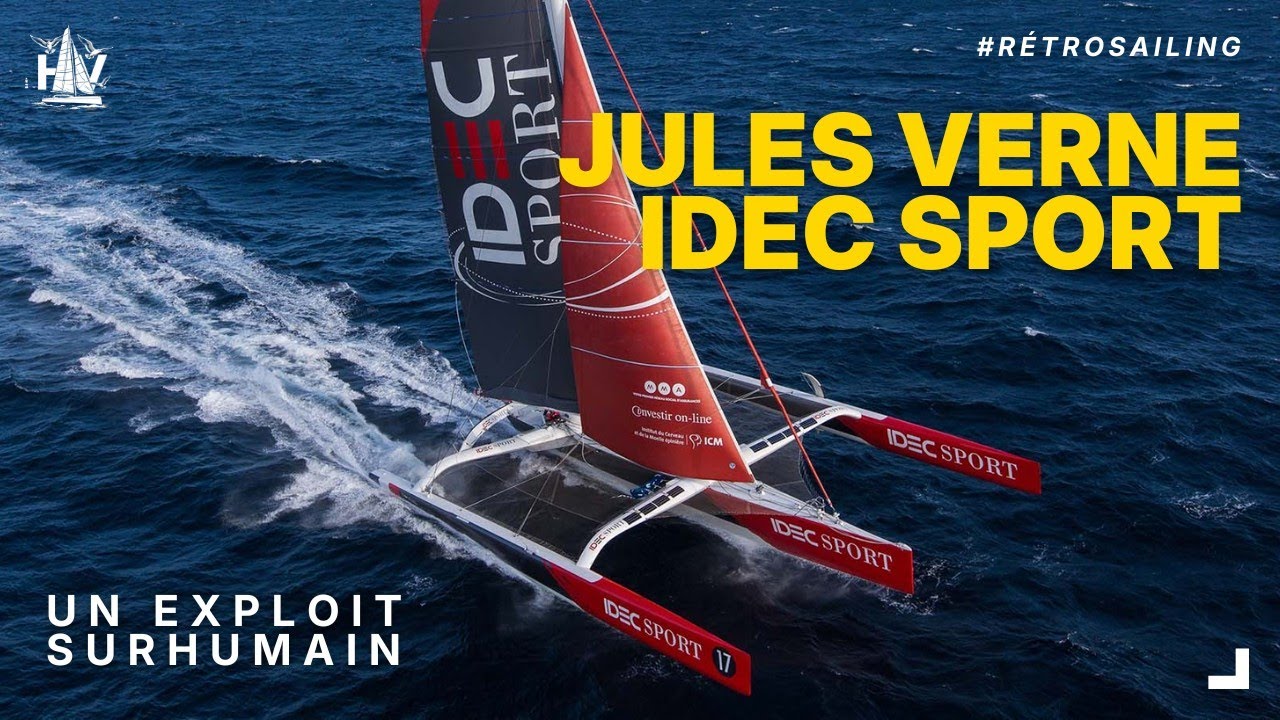 IDEC Sport, l'épopée dorée - Trophée Jules-Verne 2017 (Rétrosailing #3)