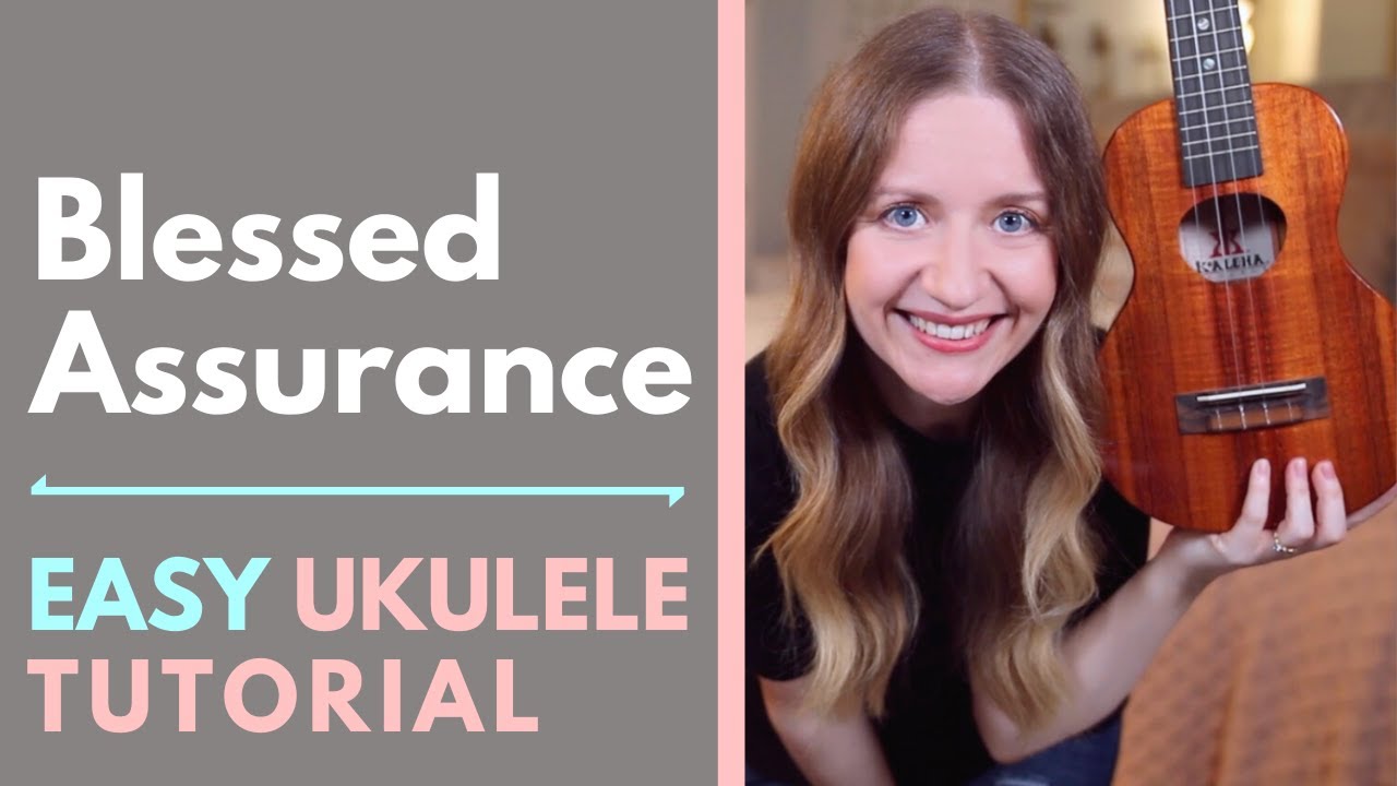 Blessed Assurance - Easy Ukulele Tutorial