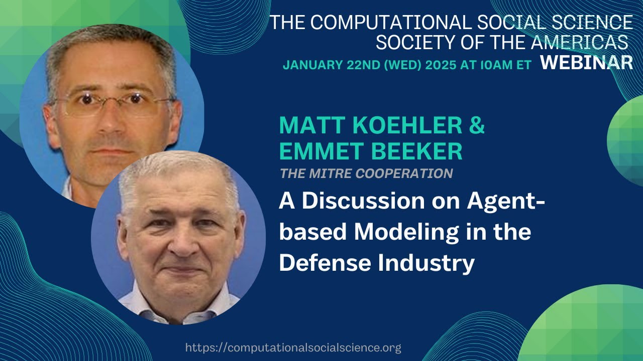 [CSSSA Webinar] Defense Agent-based Models by Dr. Koehler and Dr. Beeker