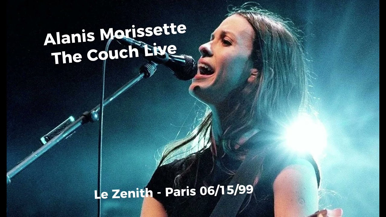 Alanis Morissette - The Couch (Live) June 15, 1999 - Le Zenith - Paris, France