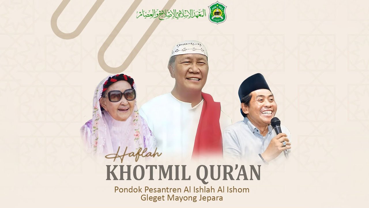 Haflah Khotmil Qur'an Ke 46 PP Al Ishlah Al Ishom & Pengajian Umum KH. Anwar Zahid