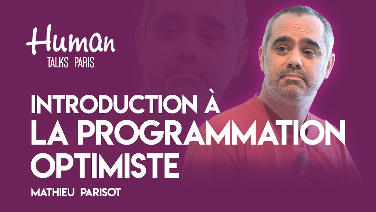 Introduction à la programmation optimiste par Mathieu Parisot.