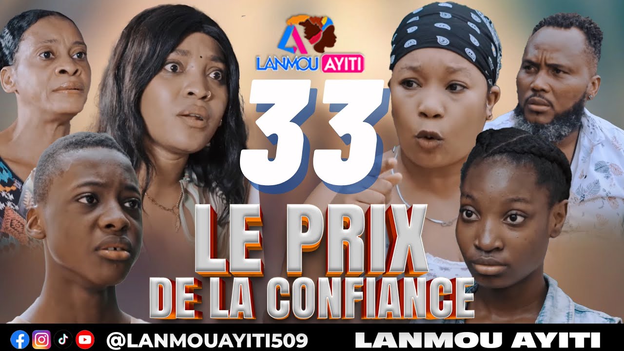 LE PRIX DE LA CONFIANCE PART 33 NOUVO FEYTON WILMIX PROD & LANMOU AYITI DARLINE/ ROMERO/ MOLY/ JAMES