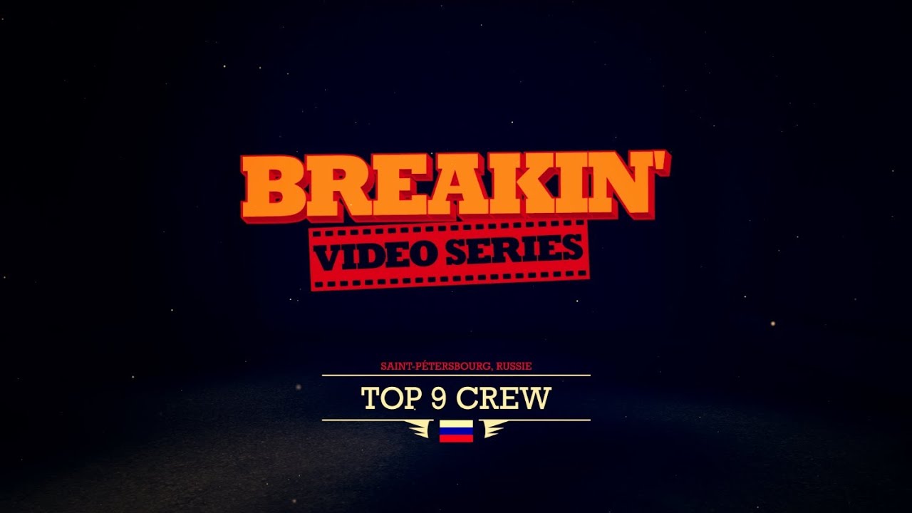 Top 9  - Russia Winner of the Breakin' World Series 2013 (Best Video and 1st Place // Battles)