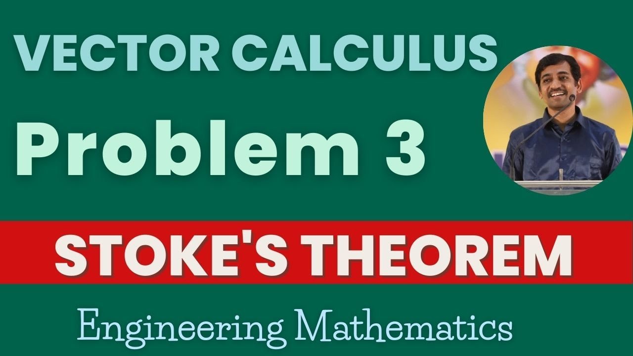 Stoke's Theorem Problem 3 |  Vector Claculus | Engineering Mathematics