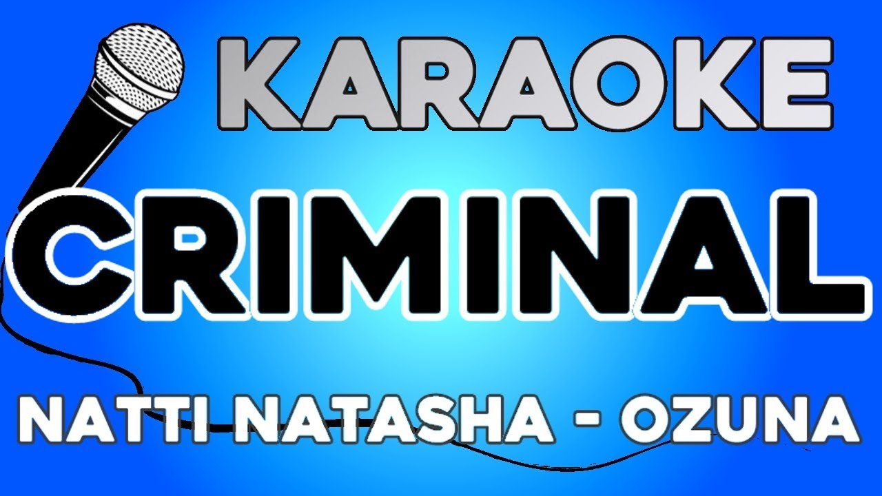 Natti Natasha x Ozuna - Criminal KARAOKE con LETRA