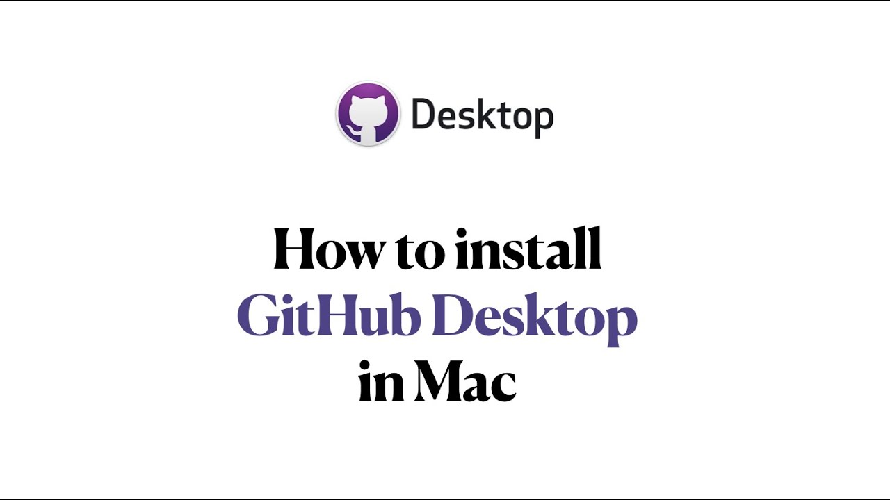 GitHub Desktop Quick Intro & How to install For Mac