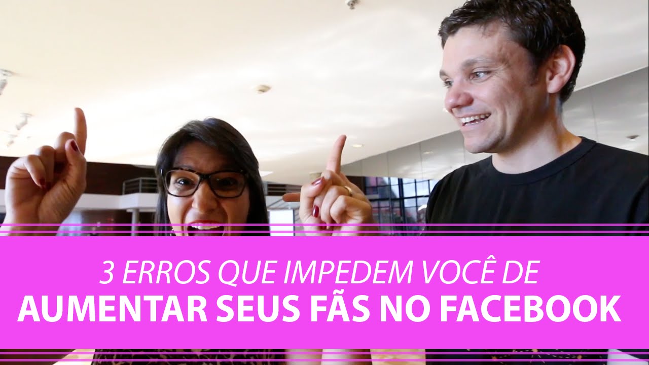3 Erros que Impedem Você de Aumentar seus Fãs no Facebook | Erico Rocha | Parte 36 de 365