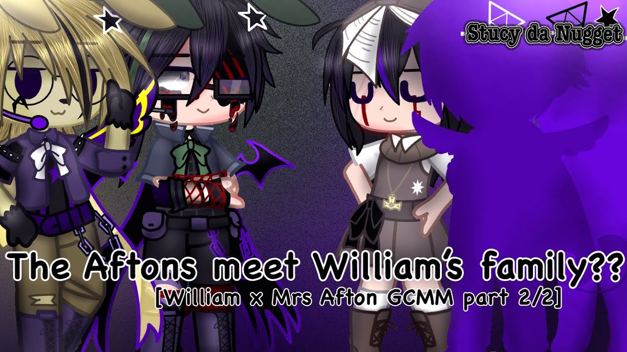 The Aftons meet William’s family… [William x Mrs Afton GCMM 2/2]