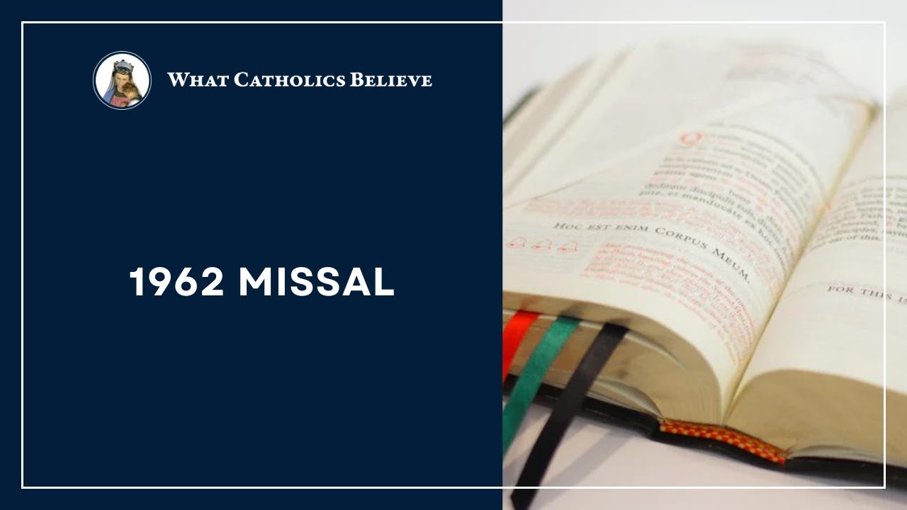 Why Does SSPX Use the 1962 Missal?
