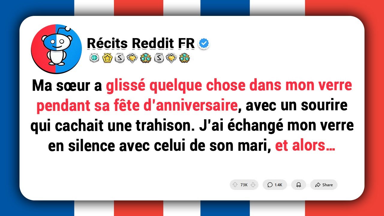Ma SOEUR a glissé quelque chose dans mon VERRE pendant sa fête d’anniversaire. Je l’ai ECHANGE avec.