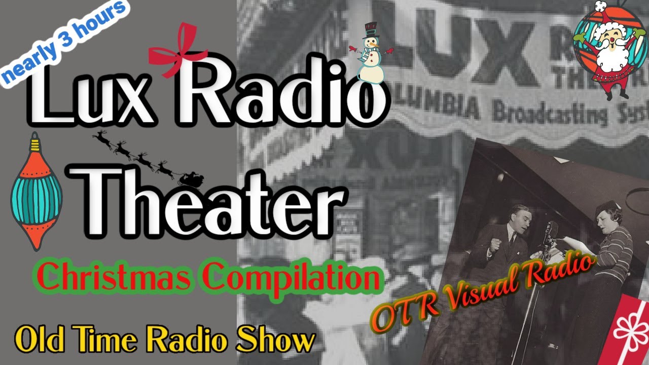 Lux Radio Theatre Christmas Compilation👉Old Time Radio Compilation/OTR Visual Podcast