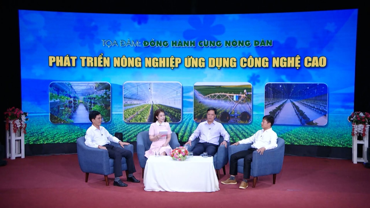 Phát triển nông nghiệp ứng dụng công nghệ cao | Đồng hành cùng nhà nông