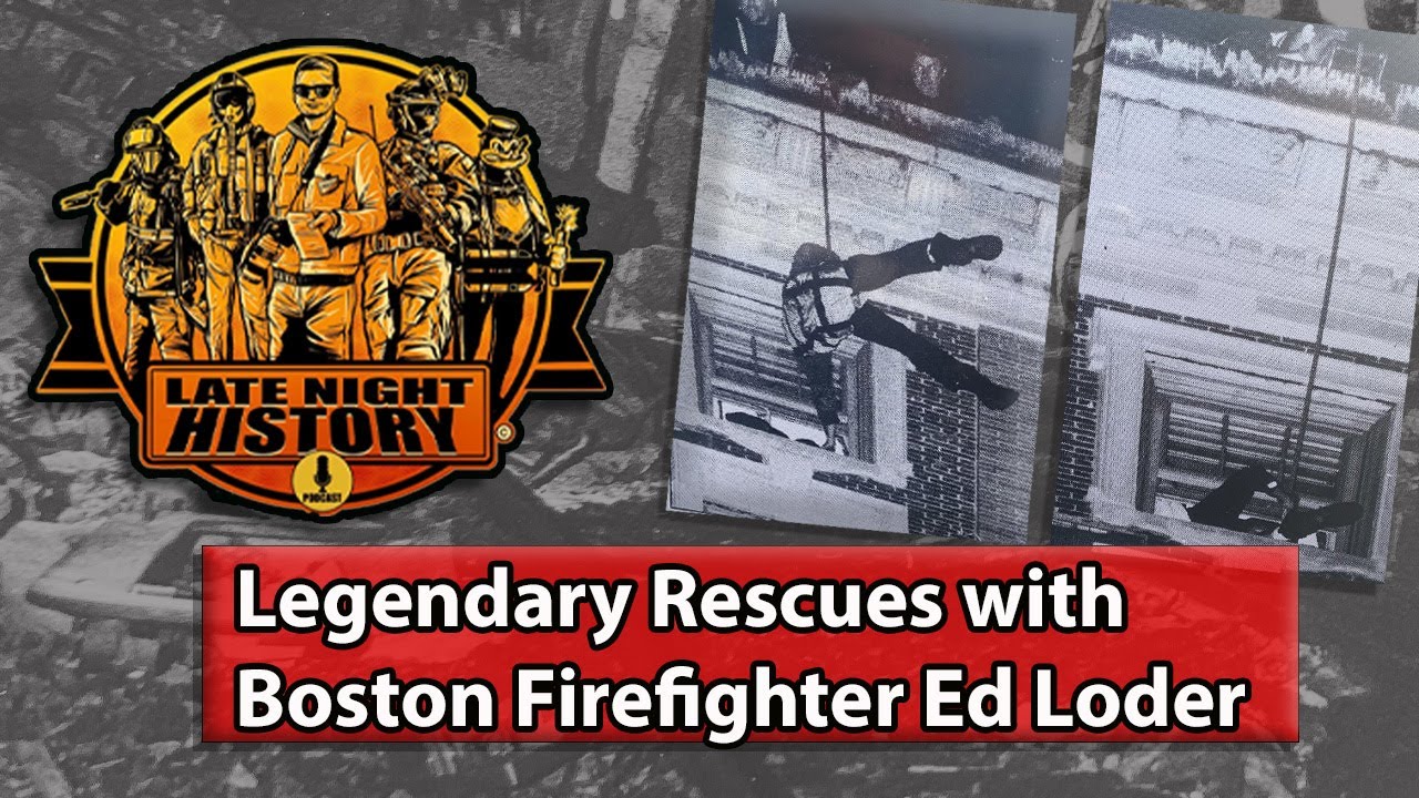 Boston Firefighter Ed Loder: The Ritz Carlton Rescue | Late Night History | Ep. 28