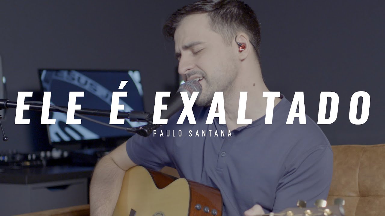 Ele é Exaltado (Adhemar de Campos) - Paulo Santana cover