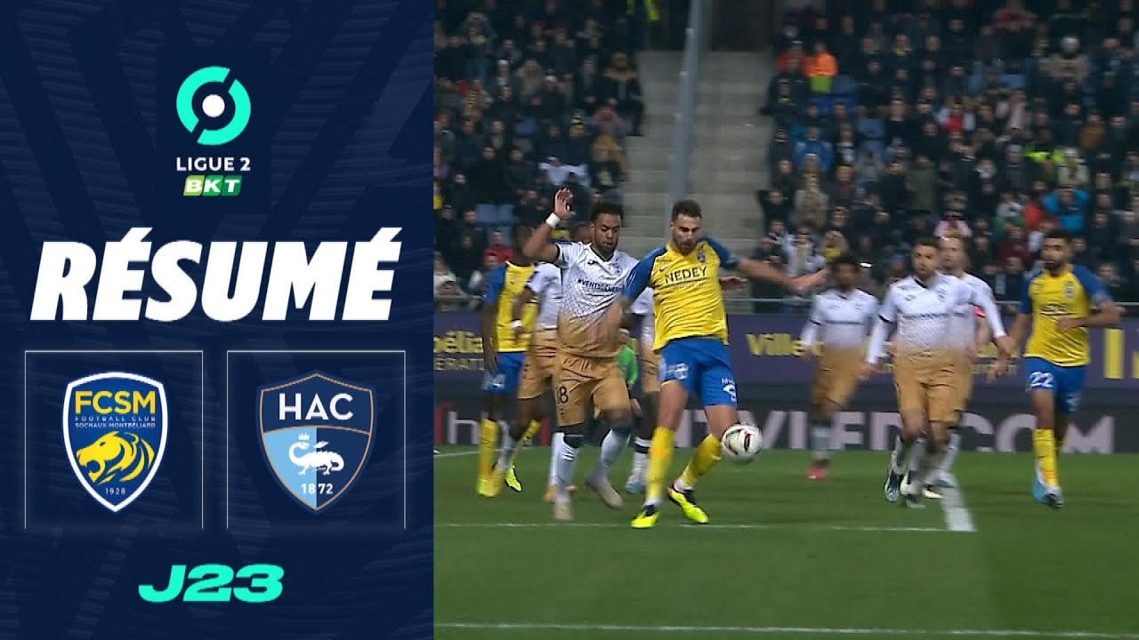 FC SOCHAUX-MONTBÉLIARD - HAVRE AC (1 - 1) - Résumé - (FCSM - HAC) / 2022-2023
