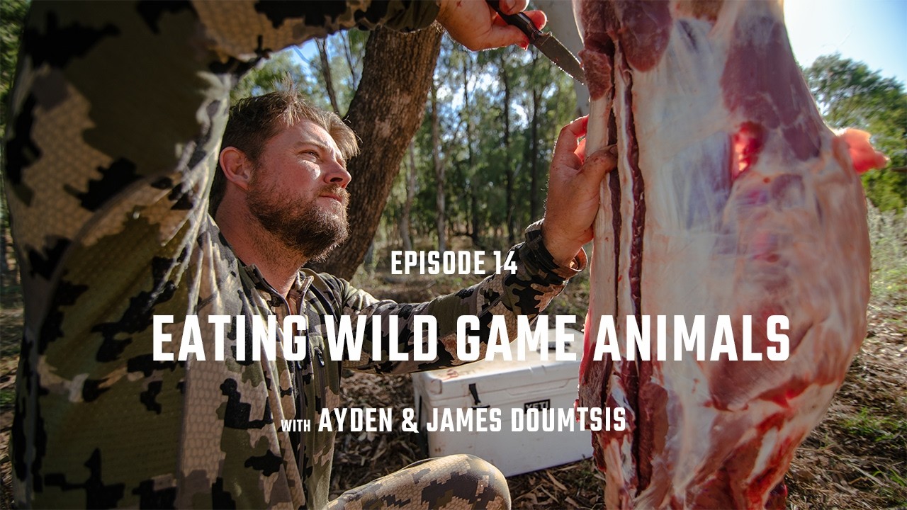 Episode 14 : &ldquo;Eating Wild Game Animals&rdquo; - with Ayden & James Doumtsis