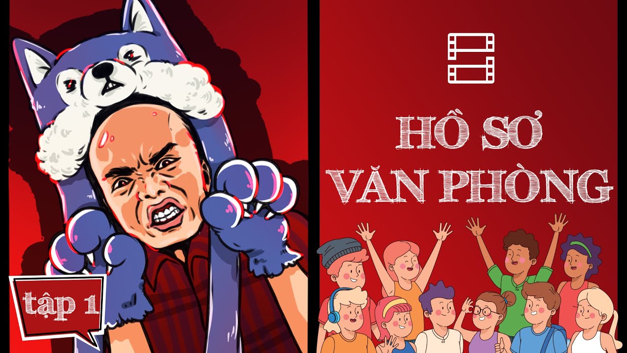 BẠN T&Ograve; M&Ograve; VỀ AI NHẤT PH&Ecirc; PHIM | Hồ sơ văn ph&ograve;ng