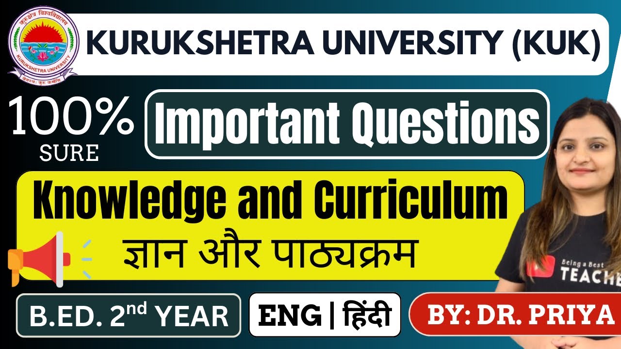 KUK Knowledge and Curriculum Most Important Questions | B.Ed. 2nd Year | Kurukshetra University