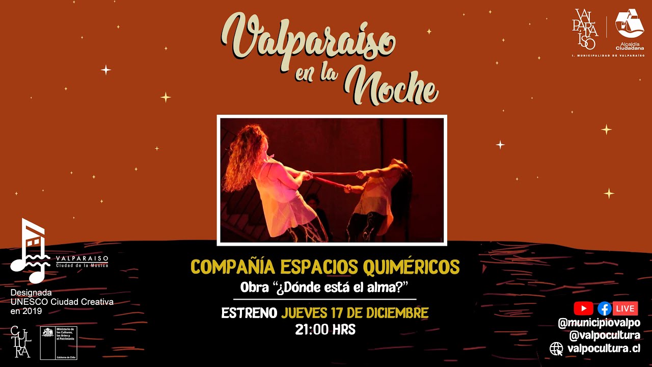 Valpara&iacute;so en la Noche, Compa&ntilde;&iacute;a Espacios Quim&eacute;ricos, &ldquo;&iquest;D&oacute;nde est&aacute; el alma?&rdquo;