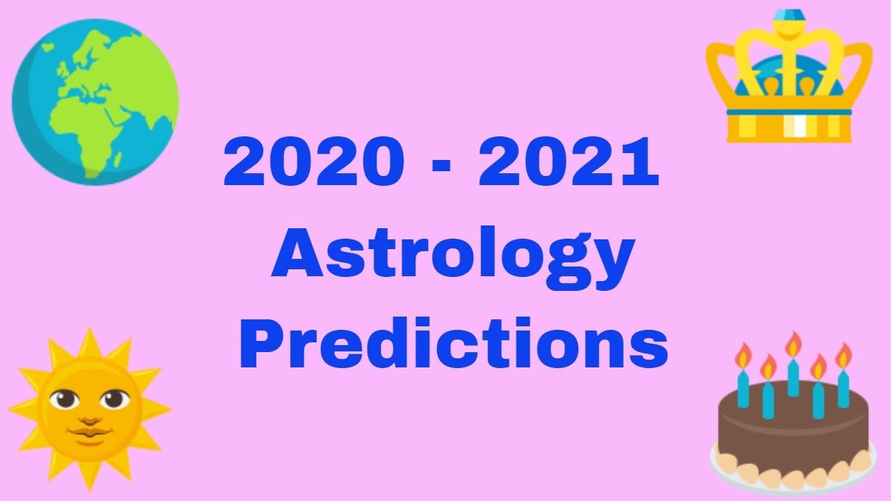 2020-2021 Astrology Predictions