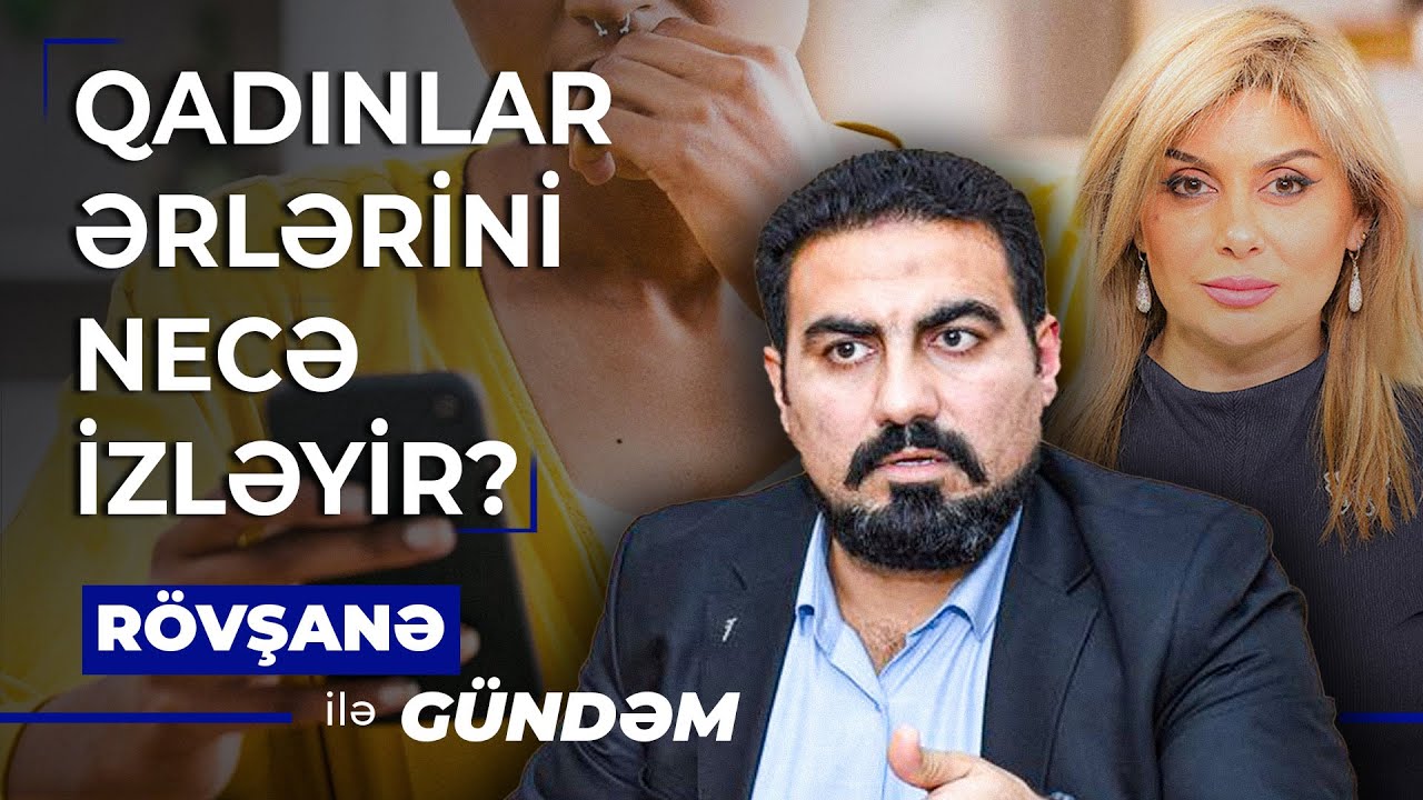 Bakirəlik Haqqında Paylaşım Hüquqidirmi? | Əməliyyat çəkənləri gözləyən cəza | Rövşanə ilə Gündəm