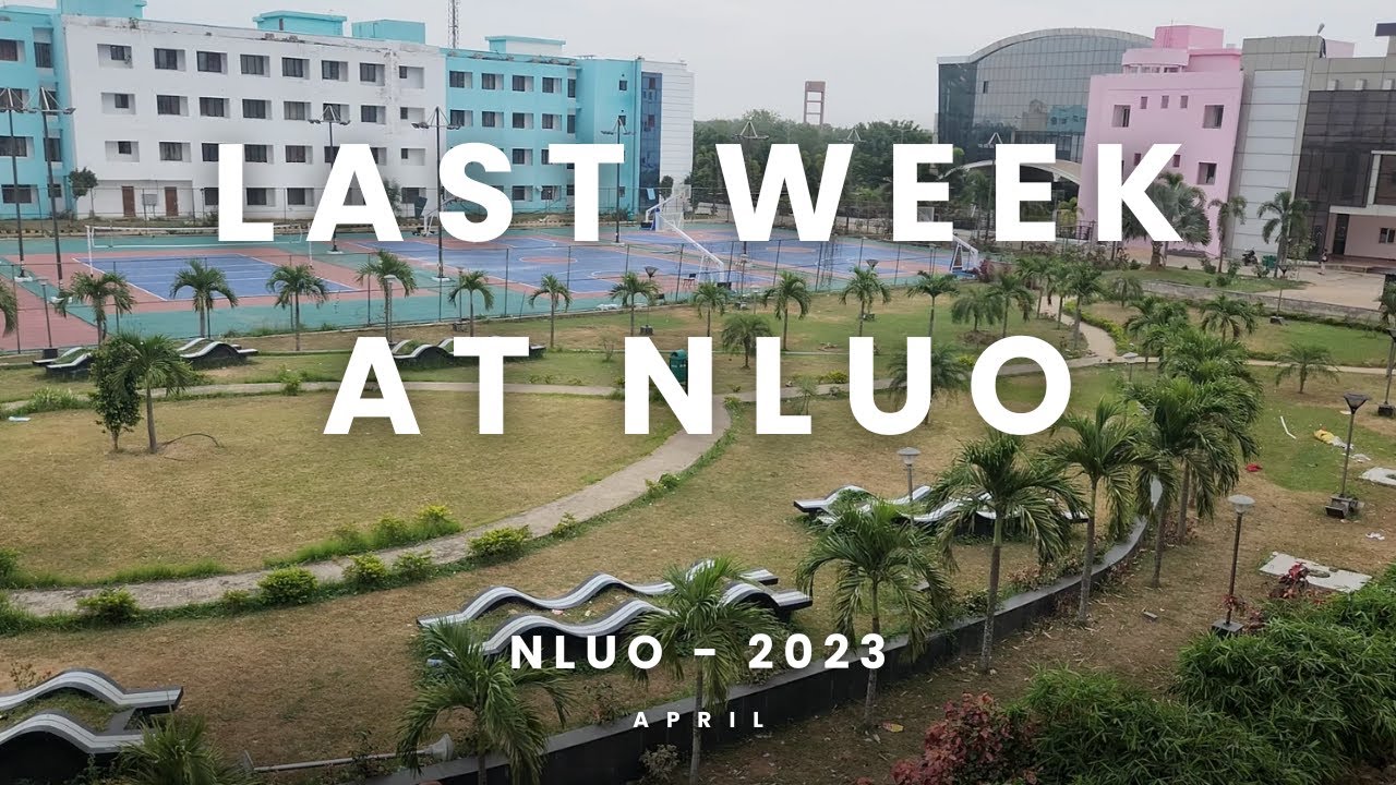 My Last Week at NLUO || May 2023