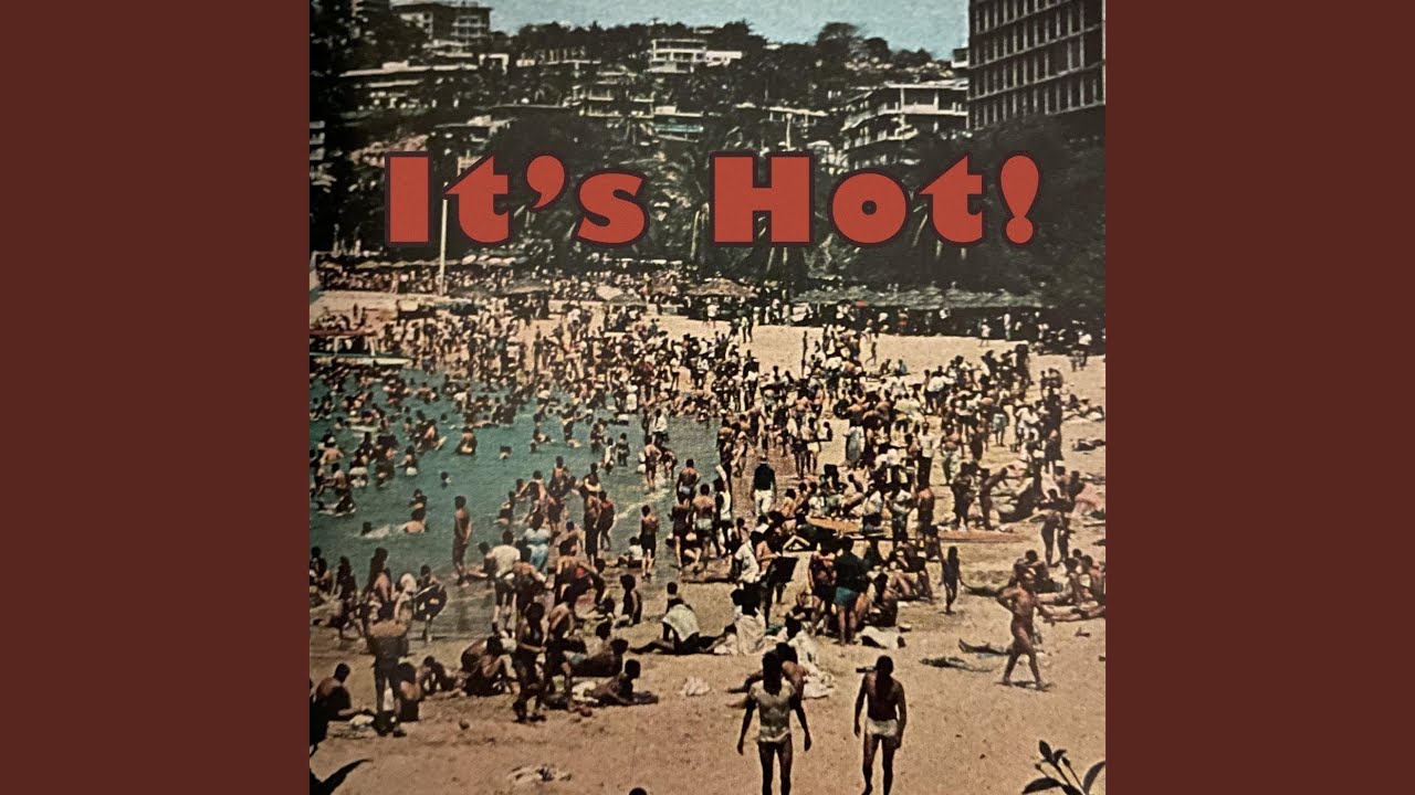 It's Hot!