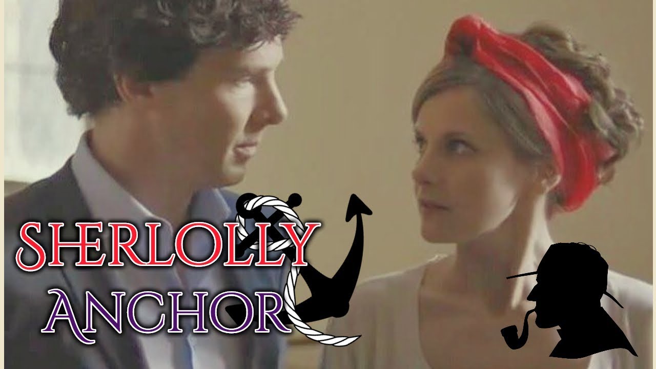 Sherlolly - Anchor [Sherlock]