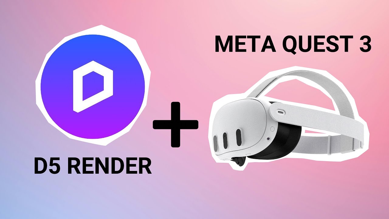 How to connect META QUEST 3 with D5 RENDER?