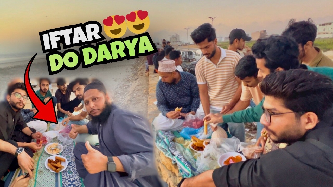 Do darya | sea side iftar 😍😍 | seaview par iftari karnay chalay gai | Ramadan 2026