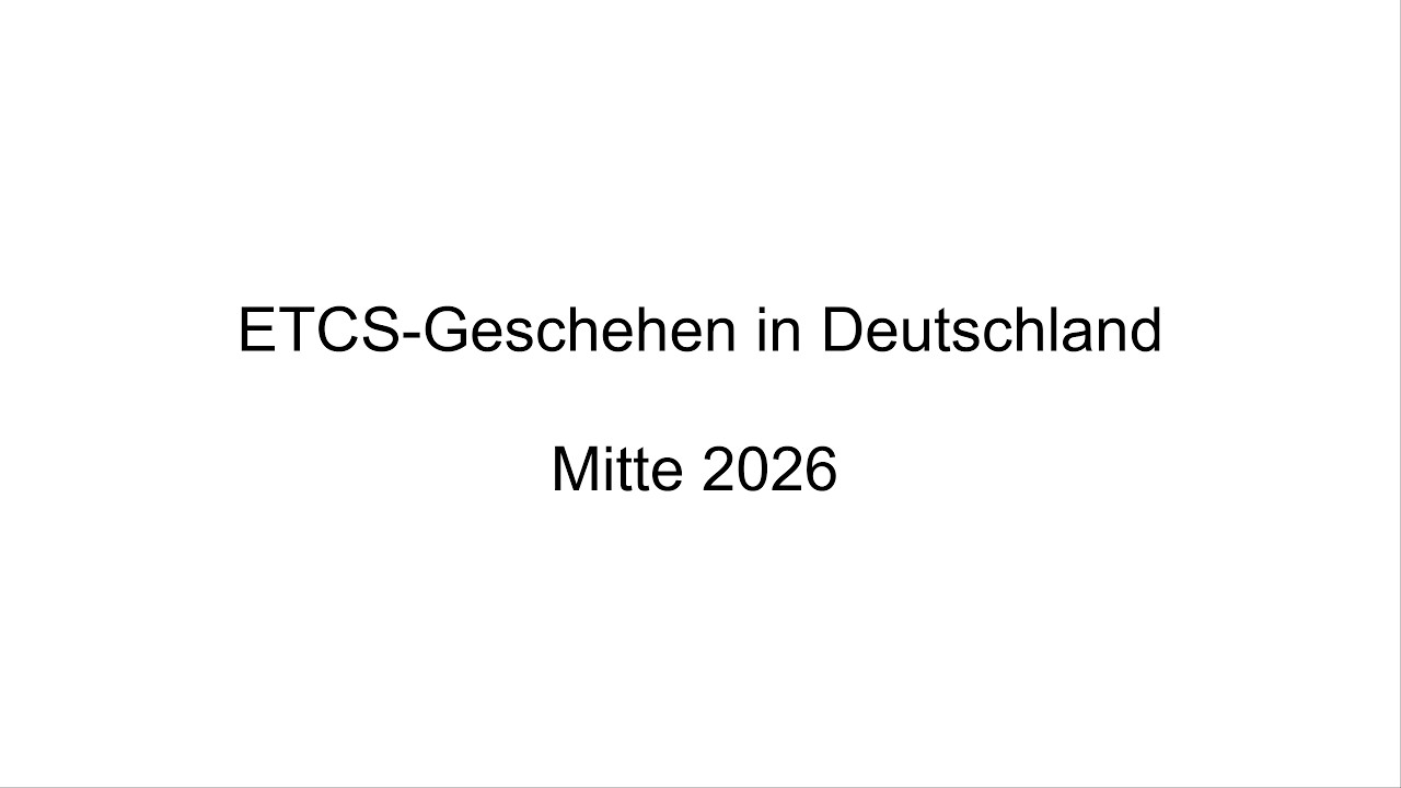 ETCS-Geschehen in Deutschland Mitte 2026