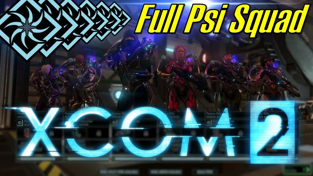 XCOM 2 | Full PSI OPERATIVE Squad