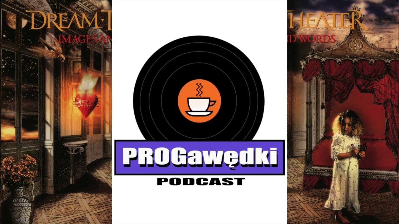 PROGawędki Odc. 25: Dream Theater - Images & Words