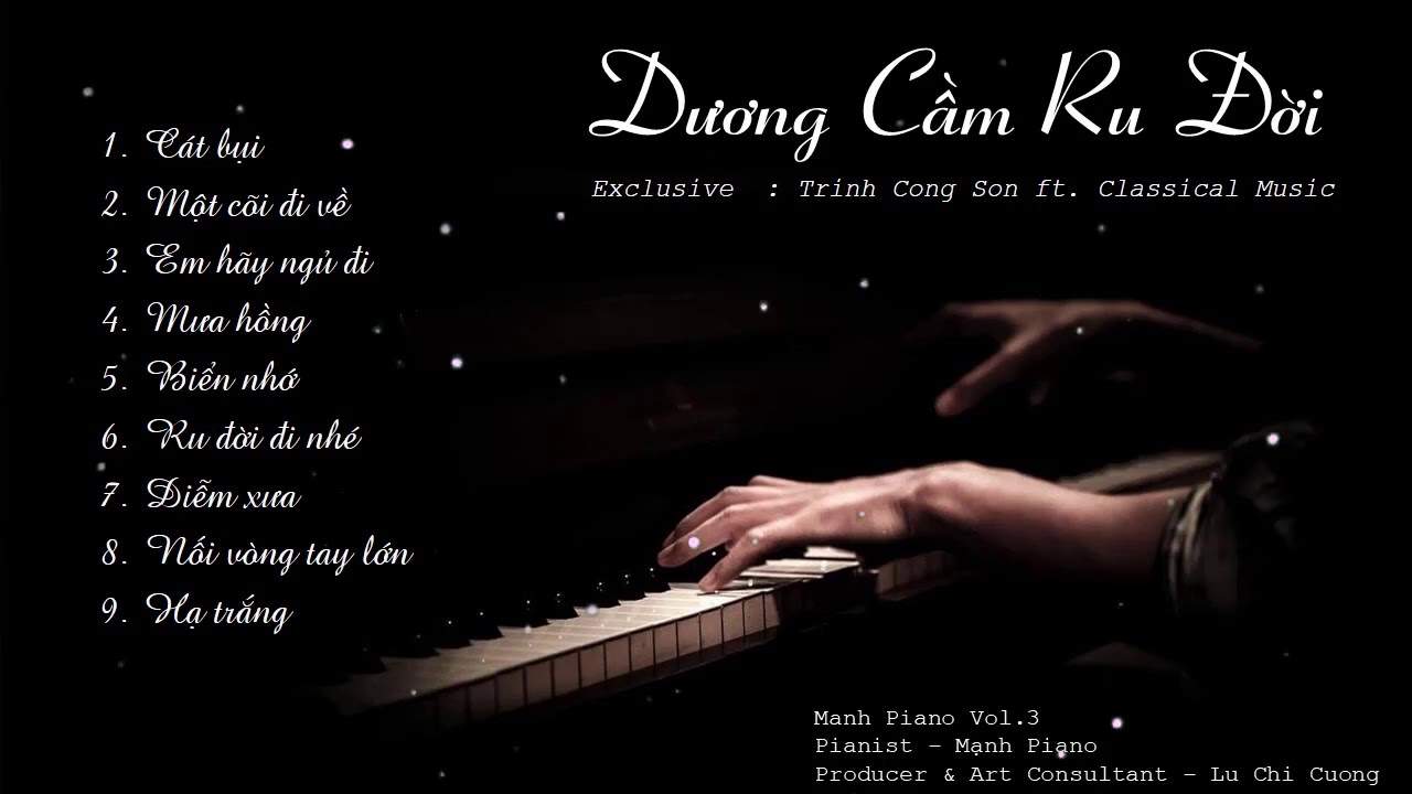 🎵 Những Bản Nhạc Piano Hay Nhất của Trịnh Công Sơn | Mạnh Piano vol. 3 DƯƠNG CẦM RU ĐỜI