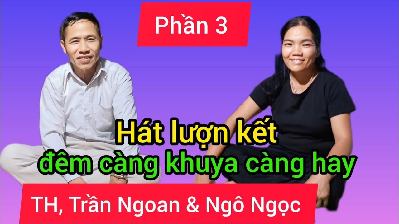 Hát lượn kết đêm càng khuya càng hay