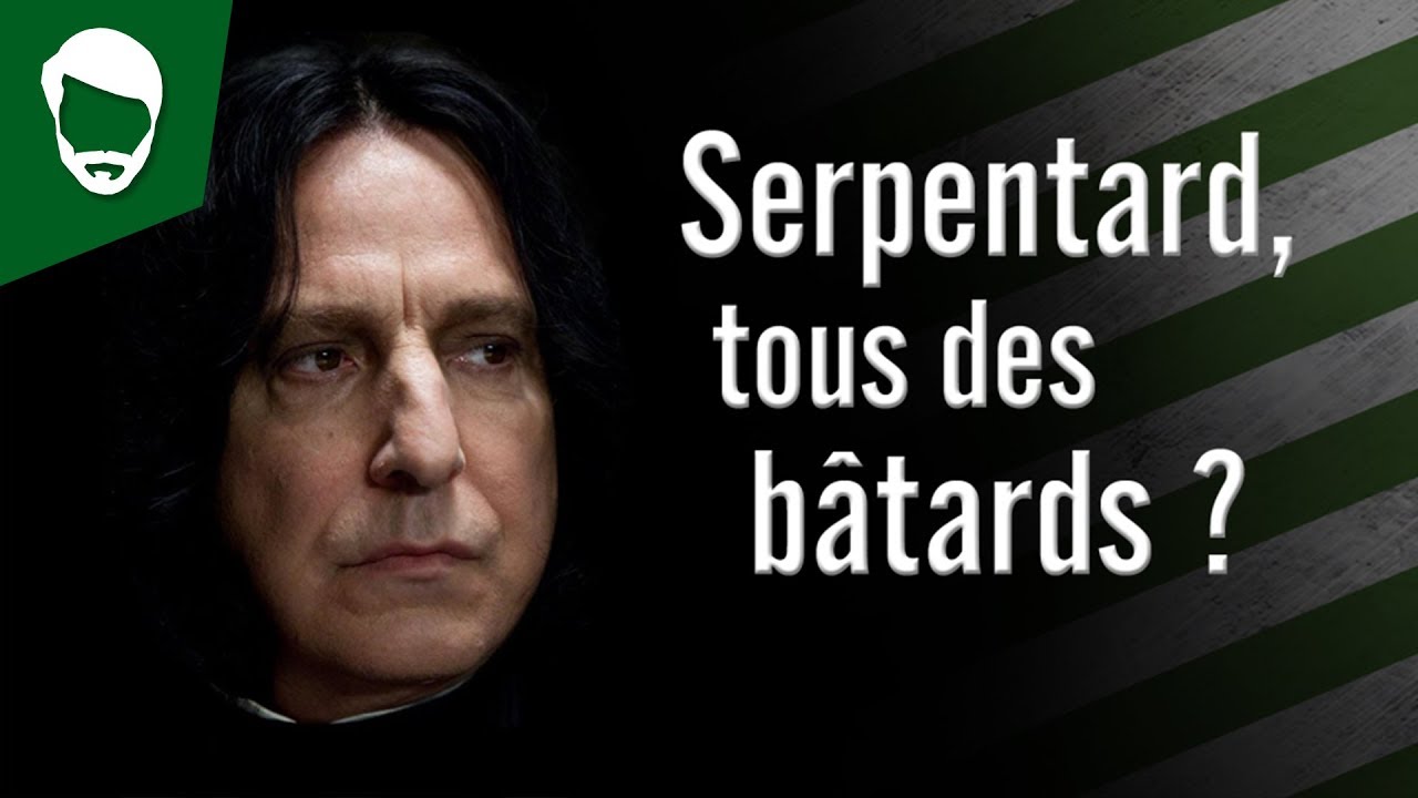 L'Alignement : Serpentards, tous des bâtards ? - LTDE