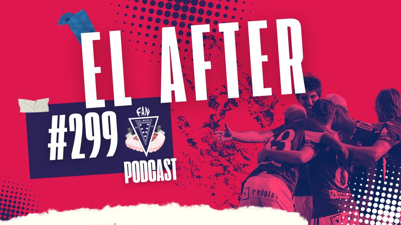 FRM PODCAST 299 | AFTER del Sevilla Atl 0-1 Real Murcia | Tomamos un respiro