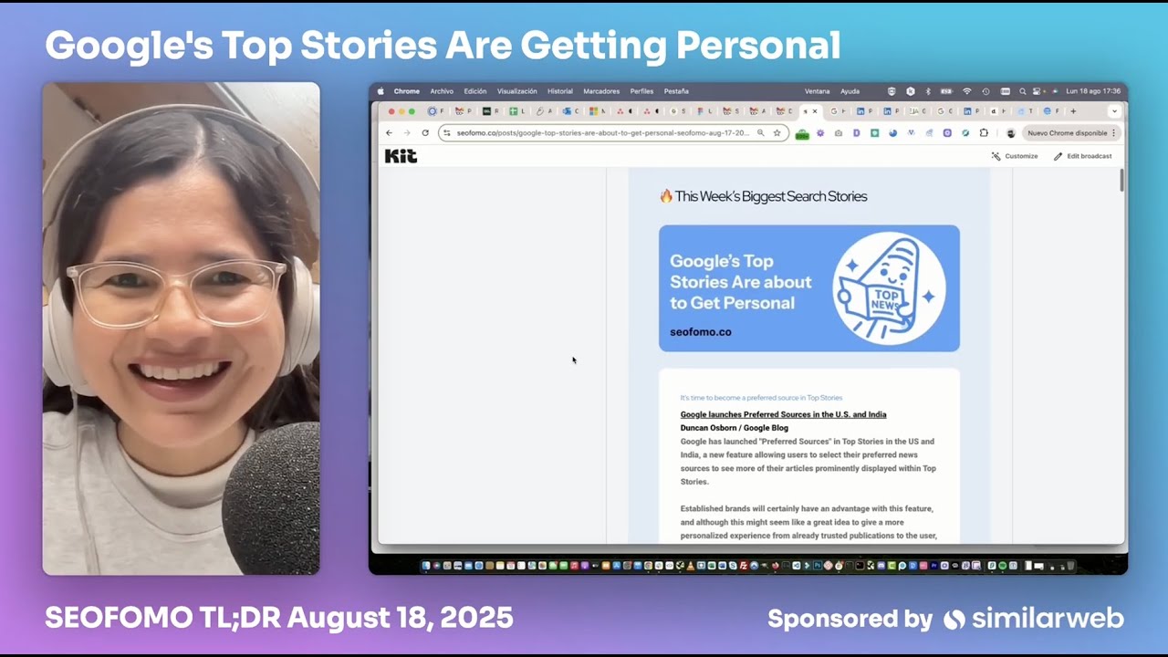 Google Launches Preferred Sources  - #SEOFOMO TL;DR Aug 18, 2025