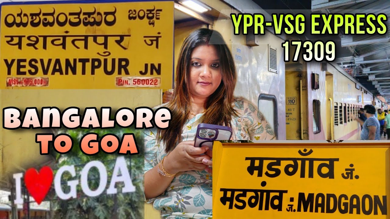 Bangalore to Goa by Train | YPR-VSG Express Train no 17309 full details #travelvlog #trainjourney