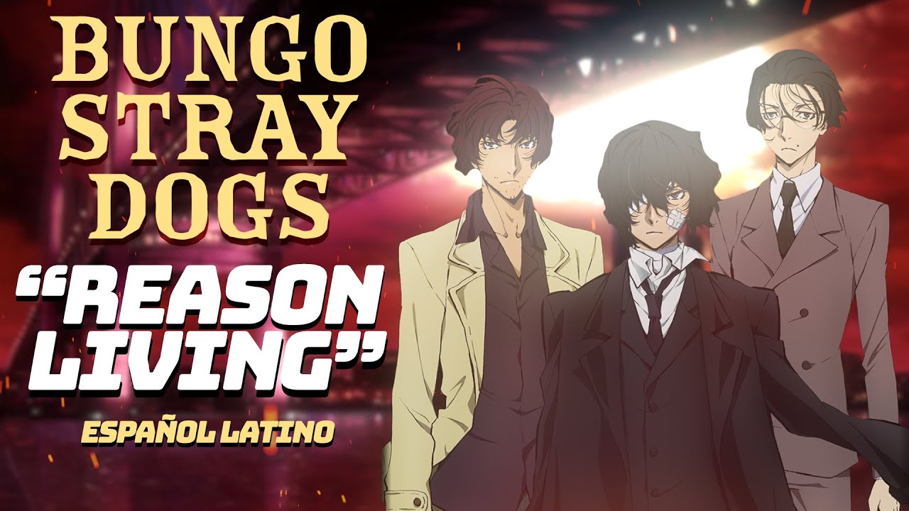 BUNGO STRAY DOGS | REASON LIVING | OPENING 2 FULL COVER ESPAÑOL FT  @CalebGeller  | LYRIC VIDEO