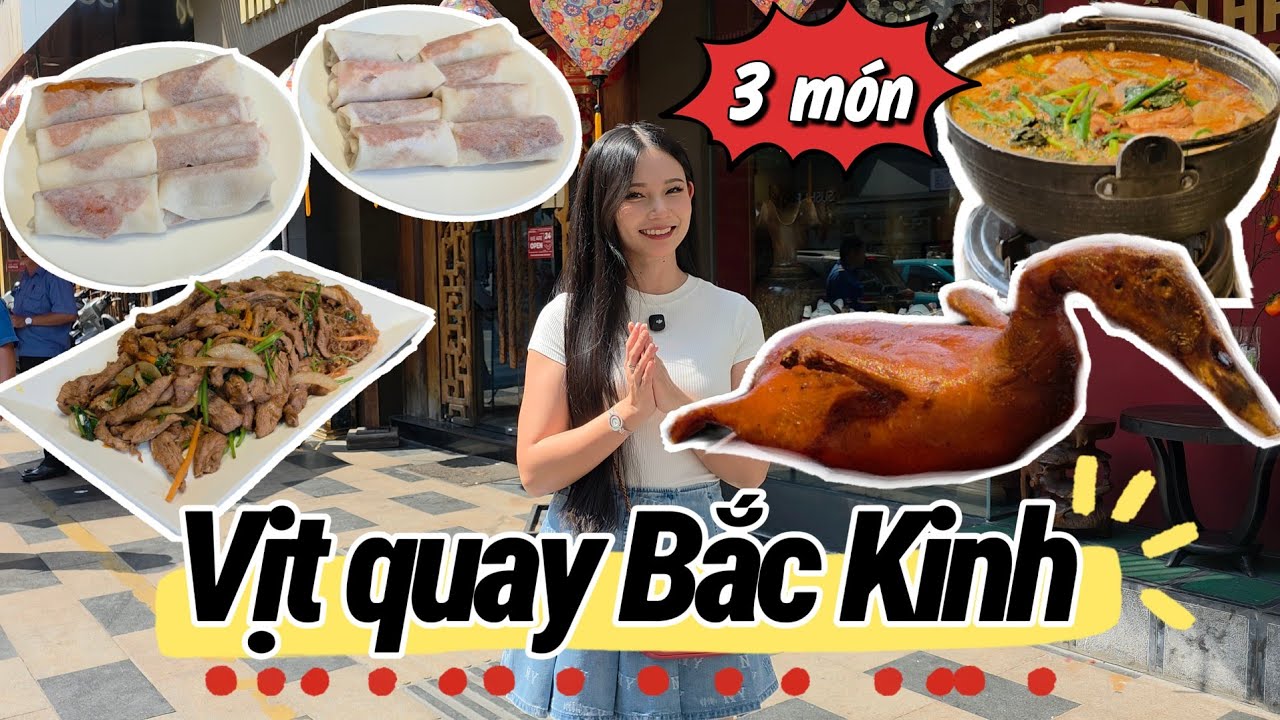 VỊT QUAY BẮC KINH 3 MÓN - ẨM THỰC TRUNG HOA SIÊU NGON | MIMI OFFICIAL