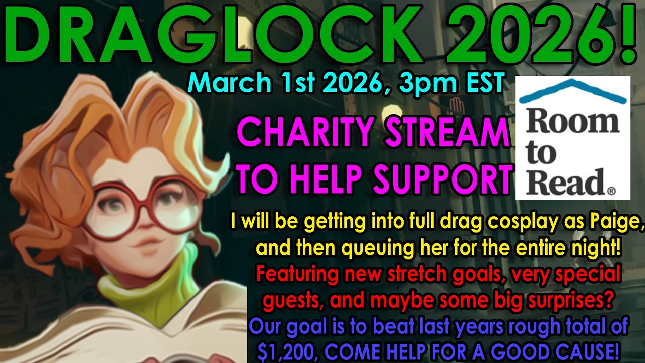 DRAGLOCK FOR ROOM TO READ (Deadlock Charity Stream Event)