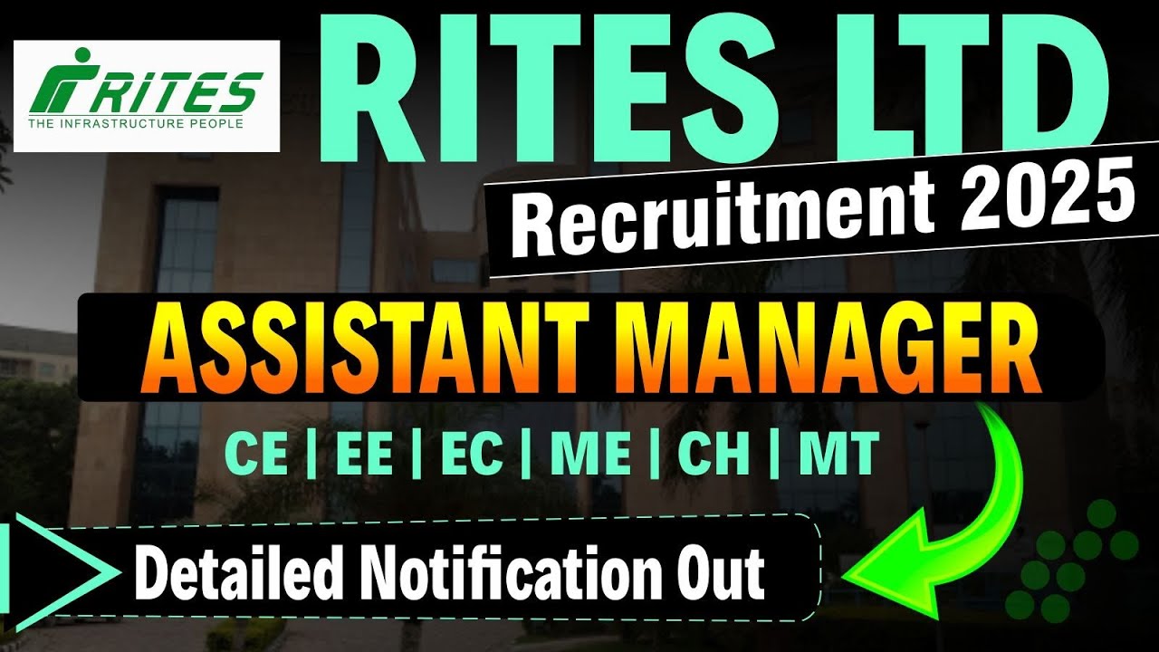 RITES Assistant Manager Recruitment 2025 | Official Notification Out | Complete Details #rites