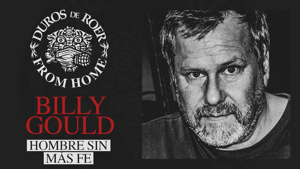 Duros de Roer EP29: Billy Gould (Temporada 2)