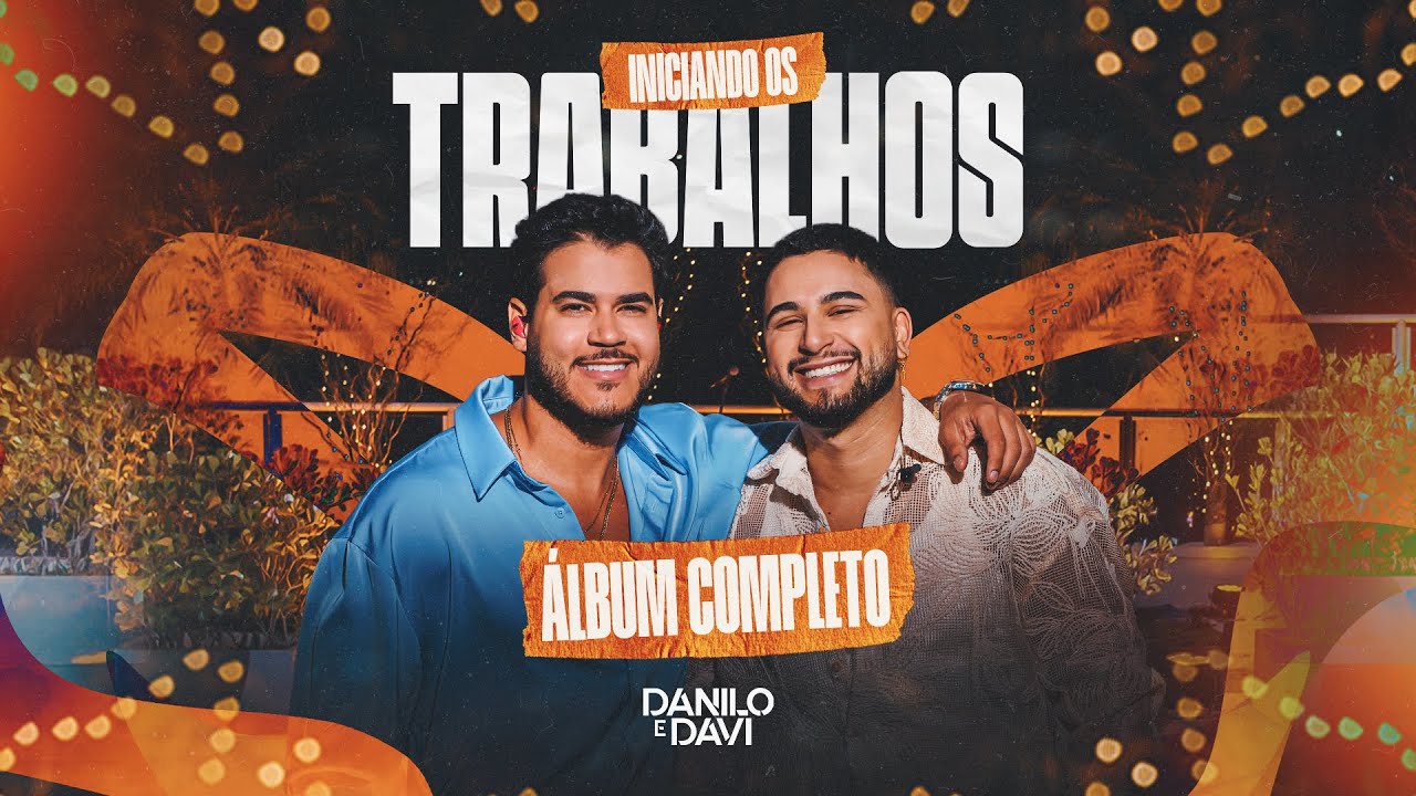 Danilo e Davi - Iniciando Os Trabalhos (Álbum Completo)