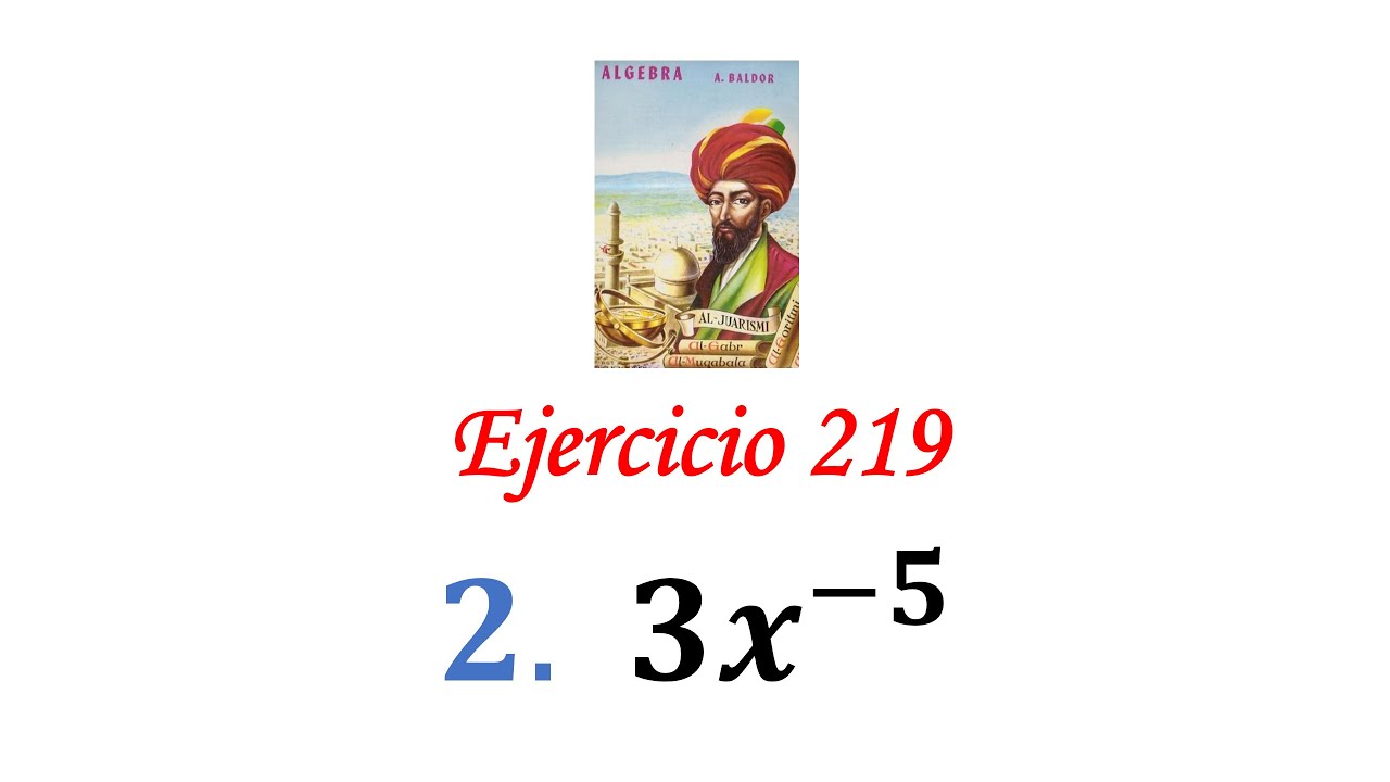 Algebra de Baldor: Ejercicio 219 - Problema 2: 3x^(-5)